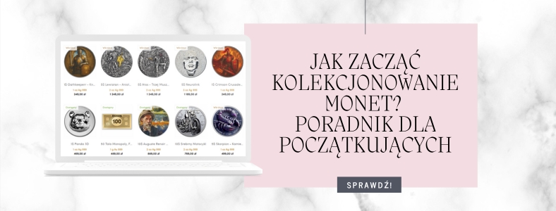 JAK ZACZĄĆ KOLEKCJONOWANIE MONET? PORADNIK DLA POCZĄTKUJĄCYCH
