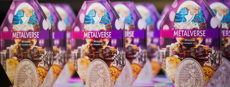 Złoto i srebro we Wrocławiu, czyli METALVERSE 4.0